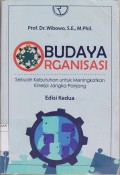 Budaya Organisasi : Sebuah Kebutuhan untuk Meningkatkan Kinerja Jangka Panjang