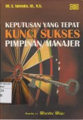 Keputusan Yang Tepat Kunci Sukses Pimpinan/Manajer