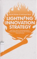 Lightning Innovation Strategy: Metode Ampuh dan Menerobos Untuk Menciptakan Ide dan Produk Yang Berhasil