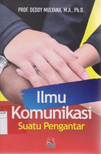 Ilmu Komunikasi Suatu Pengantar