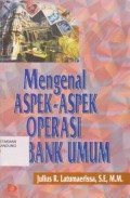 Mengenal Aspek-Aspek Operasi Bank Umum