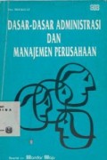 Dasar-Dasar Administrasi dan Manajemen Perusahaan