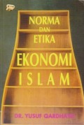 Norma dan Etika Ekonomi Islam