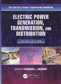 Electric Power Generation, Transmission, and Distribution : Third Edition