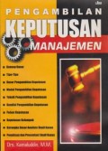 Pengambilan Keputusan Manajemen : Pendekatan Teori dan Studi Kasus