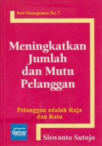 Meningkatkan Jumlah dan Mutu Pelanggan