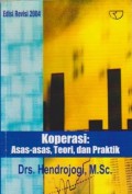 Koperasi : Asas-Asas, Teori, dan Praktik Ed. Revisi 2004