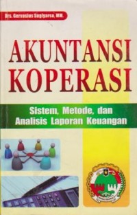 Akuntansi Koperasi : Sistem, Metode, dan Analisis Laporan Keuangan