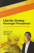 Lika-liku Strategi Keuangan Perusahaan : Panduan Praktis Meningkatkan Nilai Perusahaan