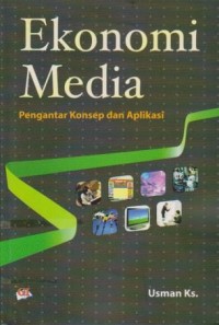 Ekonomi Media : Pengantar Konsep dan Aplikasi