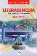 Literasi Media : Apa, Mengapa, Bagaimana Ed. Revisi