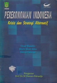 Perekonomian Indonesia : Krisis dan Strategi Alternatif