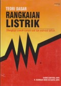 Teori Dasar Rangkaian Listrik : Dilengkapi Contoh-contoh Soal dan Soal-soal Latihan