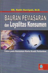 Bauran Pemasaran dan Loyalitas Konsumen