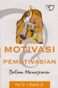 Motivasi dan Pemotivasian dalam Manajemen