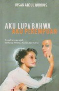 Aku Lupa Bahwa Aku Perempuan