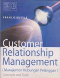 Customer Relationship Management (Manajemen Hubungan Pelanggan) : Concepts and Tools