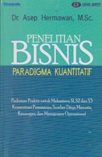 Penelitian Bisnis : Paradigma Kuantitatif