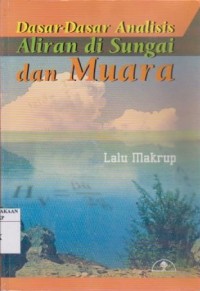 Dasar-Dasar Analisis Aliran di Sungai dan Muara