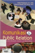 Komunikasi dan Public Relation : Panduan untuk Mahasiswa, Birokrat, dan Praktisi Bisnis