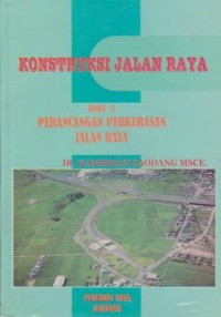 Konstruksi Jalan Raya (Buku 2)