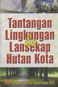 Tantangan Lingkungan dan Lansekap Hutan Kota