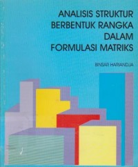 Analisis Struktur Berbentuk Rangka dalam Formulasi Matriks