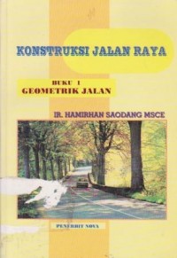 Konstruksi Jalan Raya (Buku 1 Geometrik Jalan)