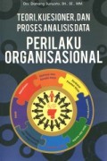 Perilaku Organisasional : Teori, Kuesioner dan Proses Analisis Data