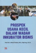 Prospek Usaha Kecil Dalam Wadah Inkubator Bisnis