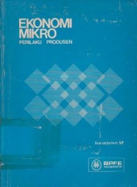 Ekonomi Mikro : Perilaku Produsen