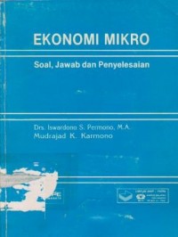 Ekonomi Mikro Soal, Jawab dan Penjelasannya