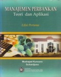 Manajemen Perbankan : Teori dan Aplikasi Ed. 1