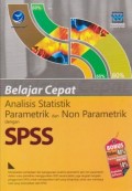 Belajar Cepat Analisis Statistik Parametrik dan Non Parametrik dengan SPSS