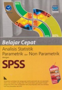 Belajar Cepat Analisis Statistik Parametrik dan Non Parametrik dengan SPSS