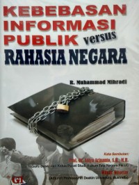 Kebebasan Informasi Publik Versus Rahasia Negara