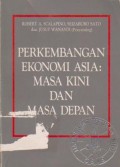 Perkembangan Ekonomi Asia: Masa Kini dan Masa Depan