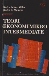 Teori Ekonomi Mikro Intermediate : Teori, Masalah Pokok dan Penerapan Ed. 3