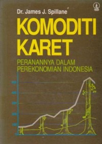 Komoditi Karet: Peranannya dalam Perekonomian Indonesia