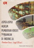 Aspek-Aspek Hukum Pemberian Kredit Perbankan di Indonesia