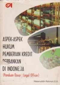 Aspek-Aspek Hukum Pemberian Kredit Perbankan di Indonesia