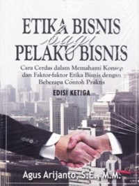 Etika Bisnis bagi Pelaku Bisnis Ed. 1