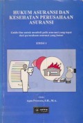 Hukum Asuransi dan Kesehatan Perusahaan Asuransi: Guide-line untuk Membeli Polis Asuransi yang Tepat dari Perusahaan Asuransi yang Benar