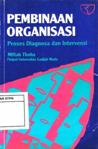 Pembinaan Organisasi : Proses Diagnosa dan Intervensi Ed. 1