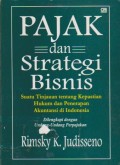 Pajak dan Strategi Bisnis: Suatu Tinjauan Tentang Kepastian Hukum dan Penerapan Akuntansi di Indonesia