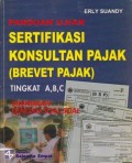 Panduan Ujian Sertifikasi Konsultan Pajak (Brevet Pajak) Tingkat A, B, C