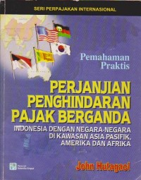 Perjanjian Penghindaran Pajak Berganda Indonesia dengan Negara-negara di Kawasan Asia Pasifik, Amerika dan Afrika