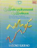 Makroekonomi Modern : Perkembangan Pemikiran dari Klasik hingga Keynesian Baru Ed. 1