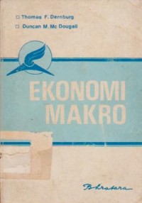 Ekonomi Makro: Pengukuran, Analisa, dan pengendalian Kegiatan Ekonomi Keseluruhan