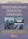 Perkembangan Industri Indonesia: Menuju Negara Industri